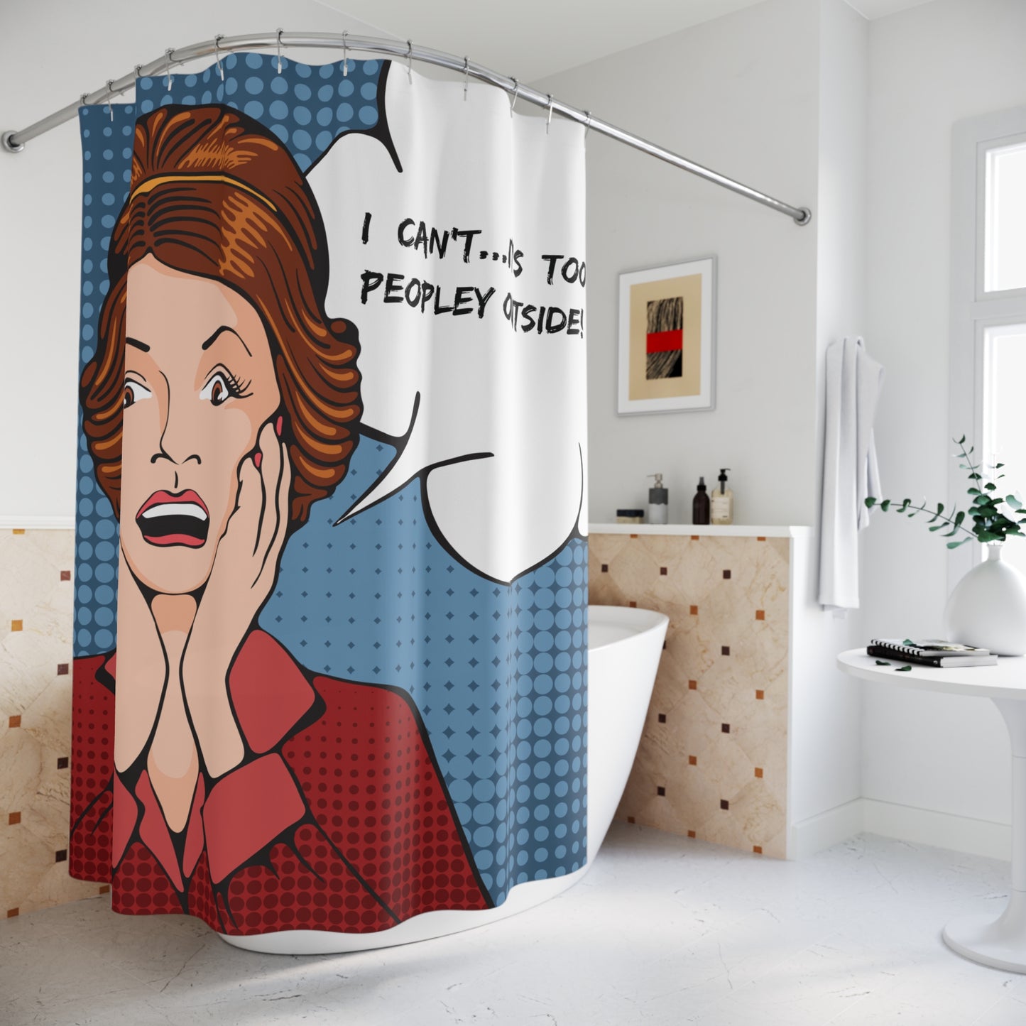 "Too Peopley" Funny Comic Pop Art Shower Curtain