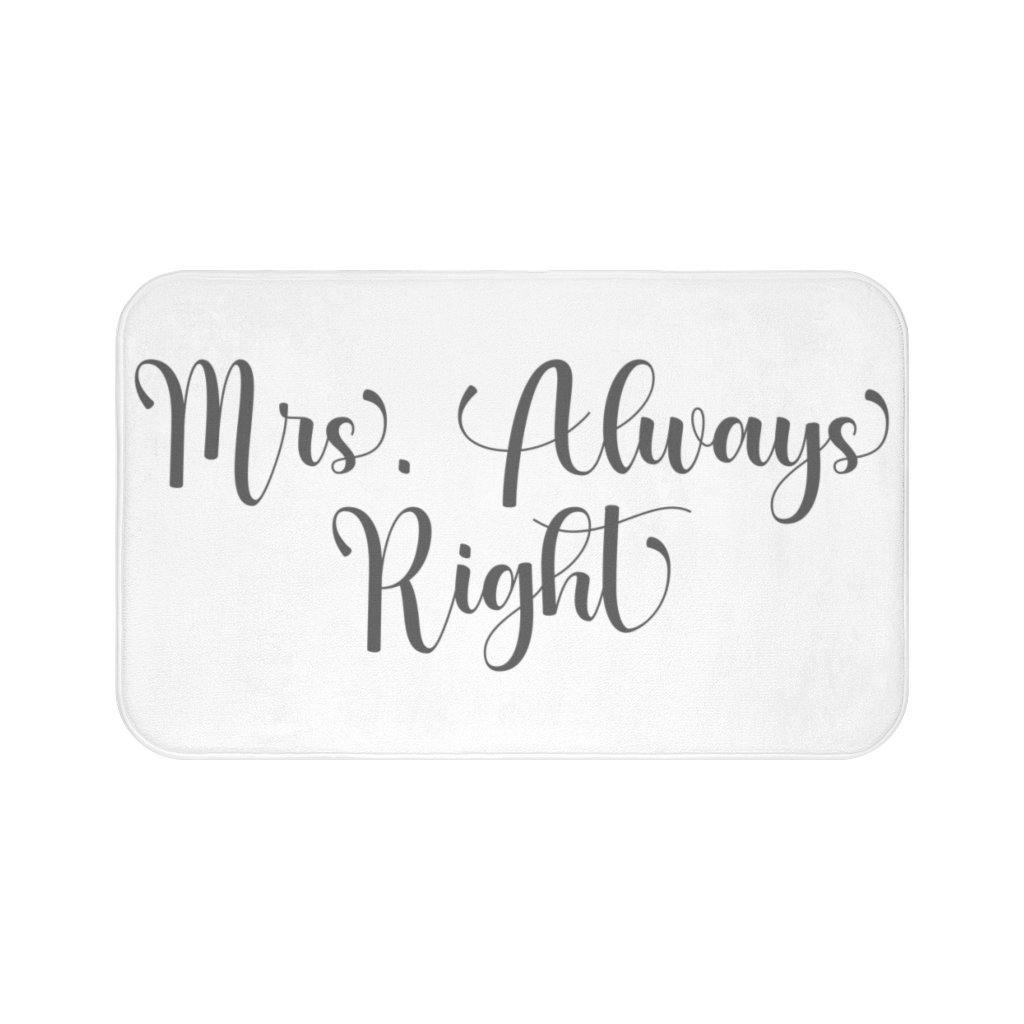 "Mrs. Always Right" White with Grey Lettering Funny Modern Minimalist Bath Mat | lovevisionkarma.com