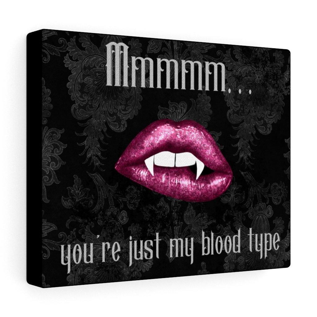 Vampire Lips Halloween Canvas Gallery Wrap "Just My Blood Type" Goth Glam Decor | lovevisionkarma.com