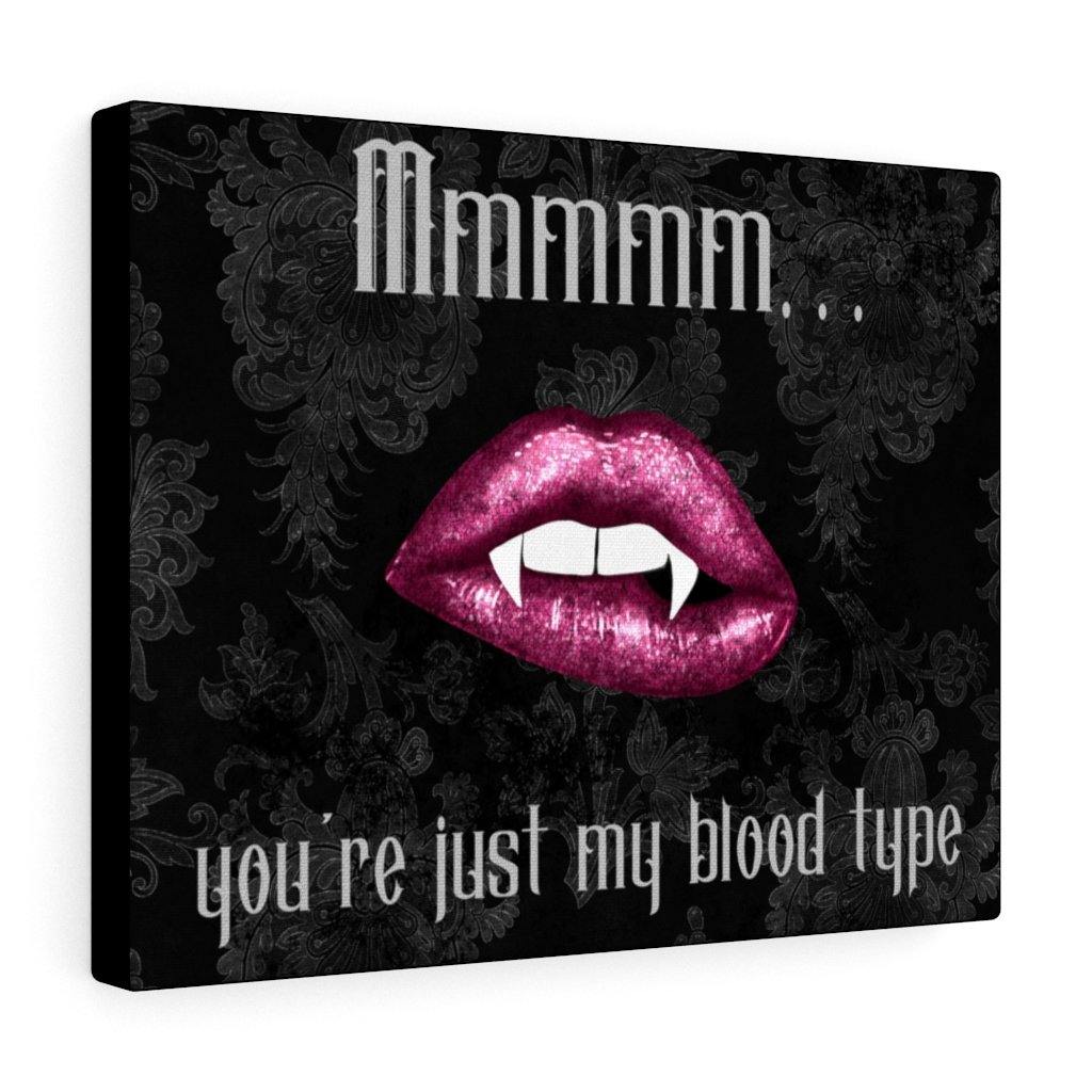 Vampire Lips Halloween Canvas Gallery Wrap "Just My Blood Type" Goth Glam Decor | lovevisionkarma.com