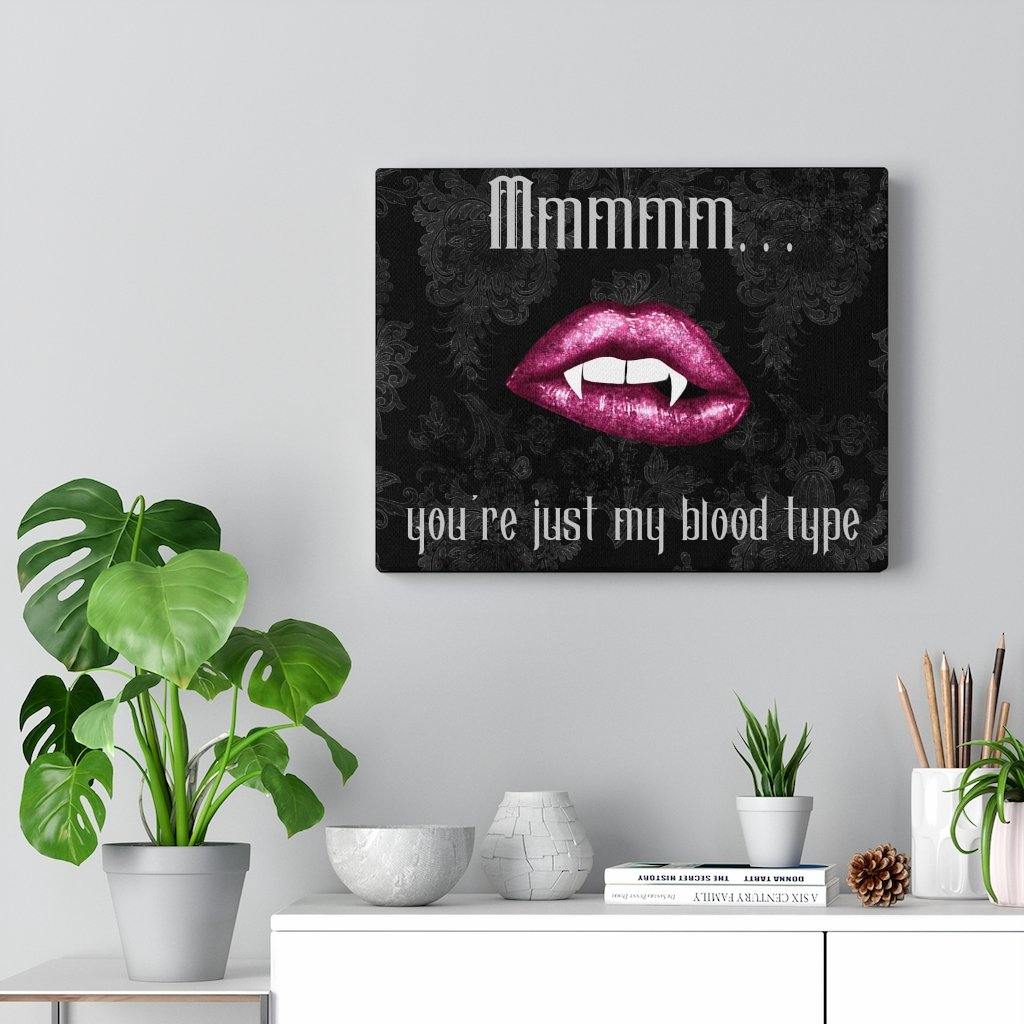 Vampire Lips Halloween Canvas Gallery Wrap "Just My Blood Type" Goth Glam Decor | lovevisionkarma.com