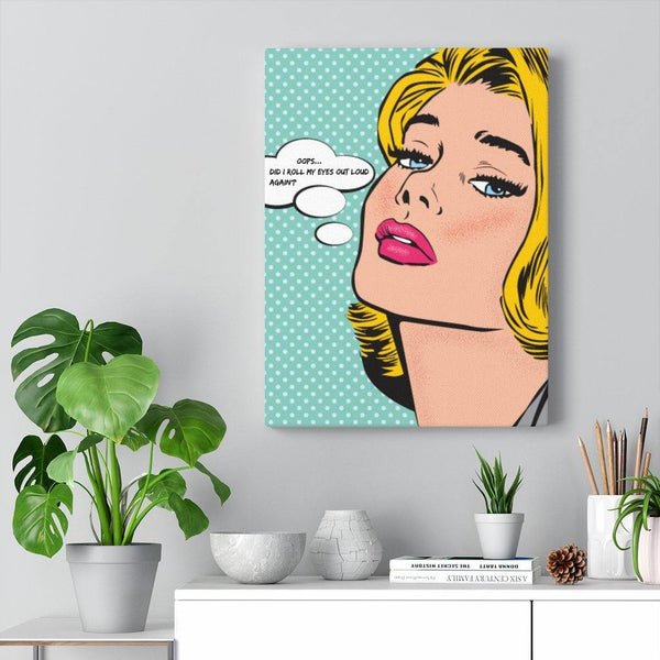 "Roll My Eyes Out Loud" Comic Pop Art Funny Canvas Gallery Wrap | lovevisionkarma.com
