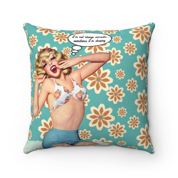 Retro 1950's "I'm Not Always Sarcastic" Pin Up Girl Pillow | lovevisionkarma.com