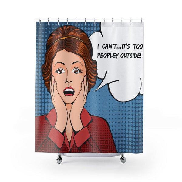 "Too Peopley" Funny Comic Pop Art Shower Curtain | lovevisionkarma.com