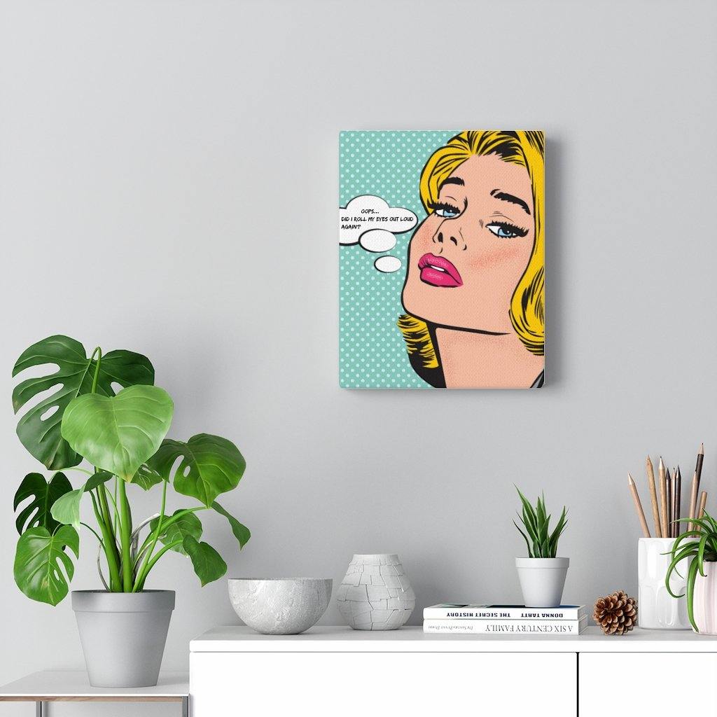 "Roll My Eyes Out Loud" Comic Pop Art Funny Canvas Gallery Wrap | lovevisionkarma.com