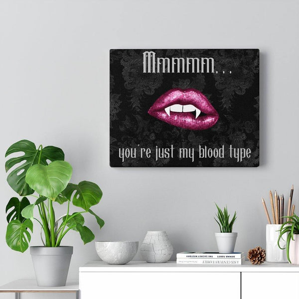 Vampire Lips Halloween Canvas Gallery Wrap "Just My Blood Type" Goth Glam Decor | lovevisionkarma.com