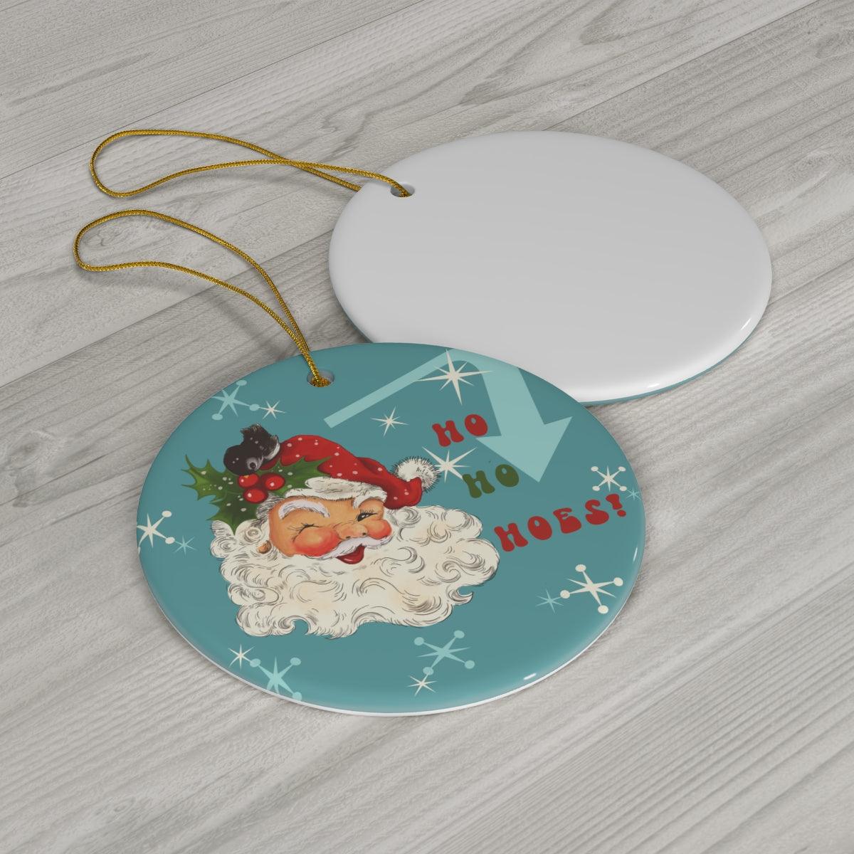 Funny Vintage Santa "Ho Ho Hoes!" Blue Christmas Ceramic Ornament | lovevisionkarma.com