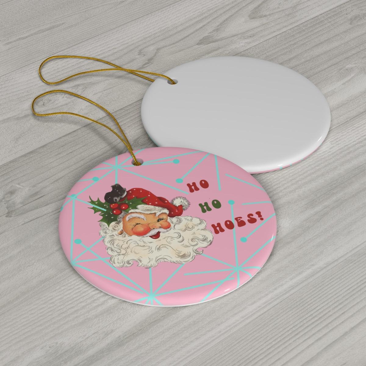Funny Vintage Santa "Ho Ho Hoes!" Christmas Ceramic Ornament | lovevisionkarma.com