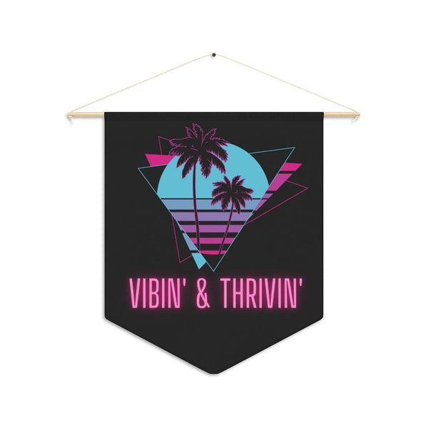 Retro Vaporwave 80s 90s Palm Tree Vibin' & Thrivin' Wall Pennant | lovevisionkarma.com