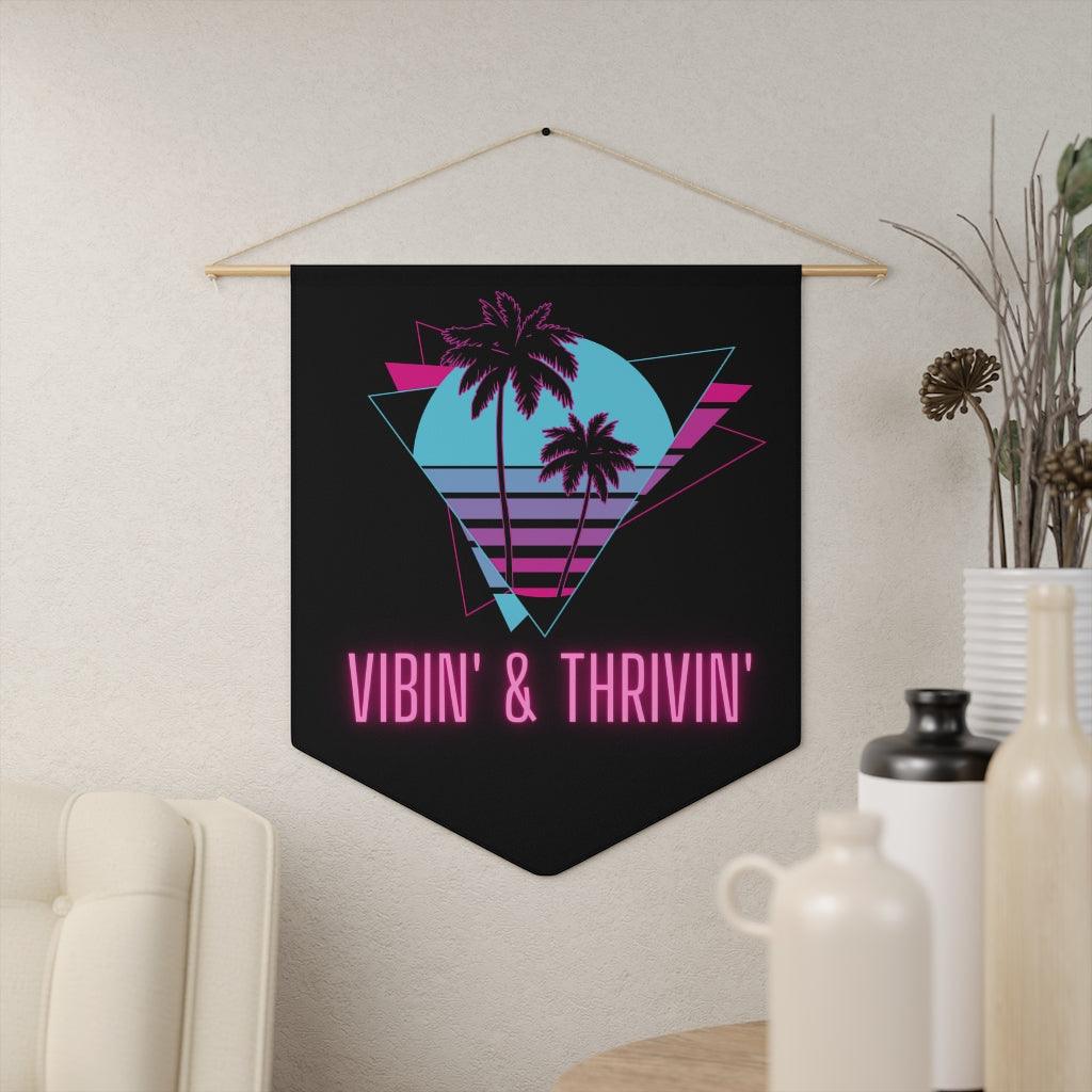 Retro Vaporwave 80s 90s Palm Tree Vibin' & Thrivin' Wall Pennant | lovevisionkarma.com